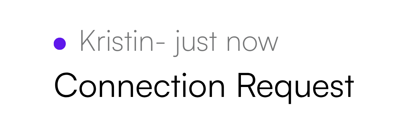Connection request from Kristin, just now